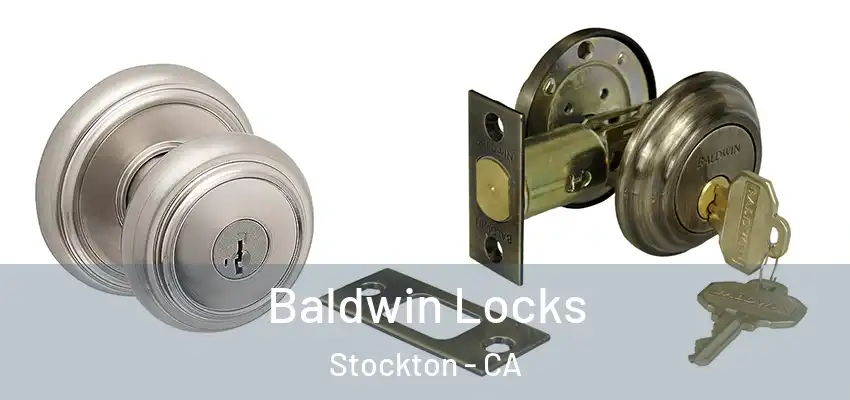  Baldwin Locks Stockton - CA