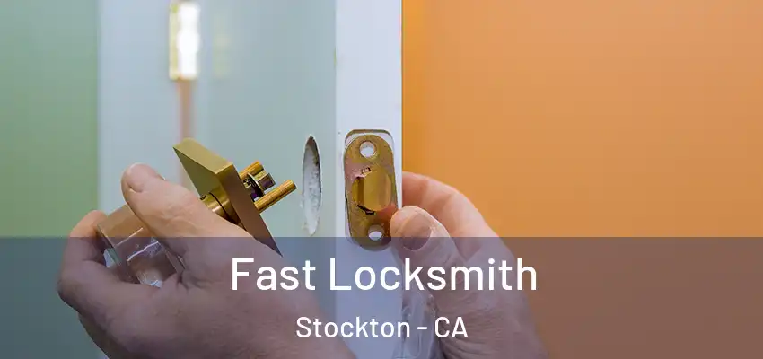  Fast Locksmith Stockton - CA