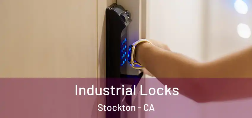  Industrial Locks Stockton - CA