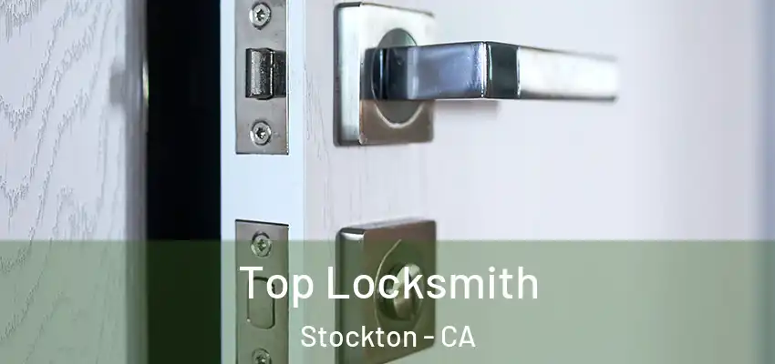  Top Locksmith Stockton - CA